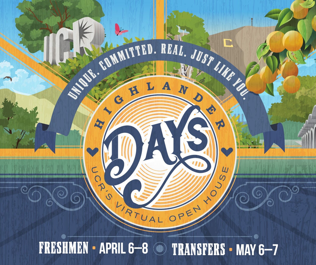 UC Riverside's Highlander Days | Freshmen: April 6-8, Transfers: May 6-7, 2021