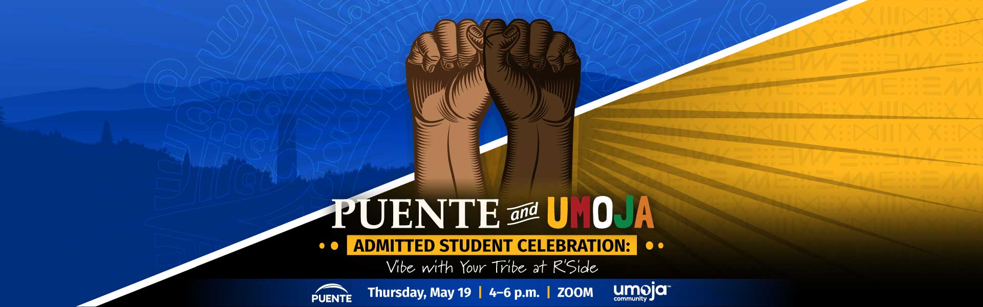 Puente and Umoja Admitted Student Celebration: Vibe with your Tribe at R'side