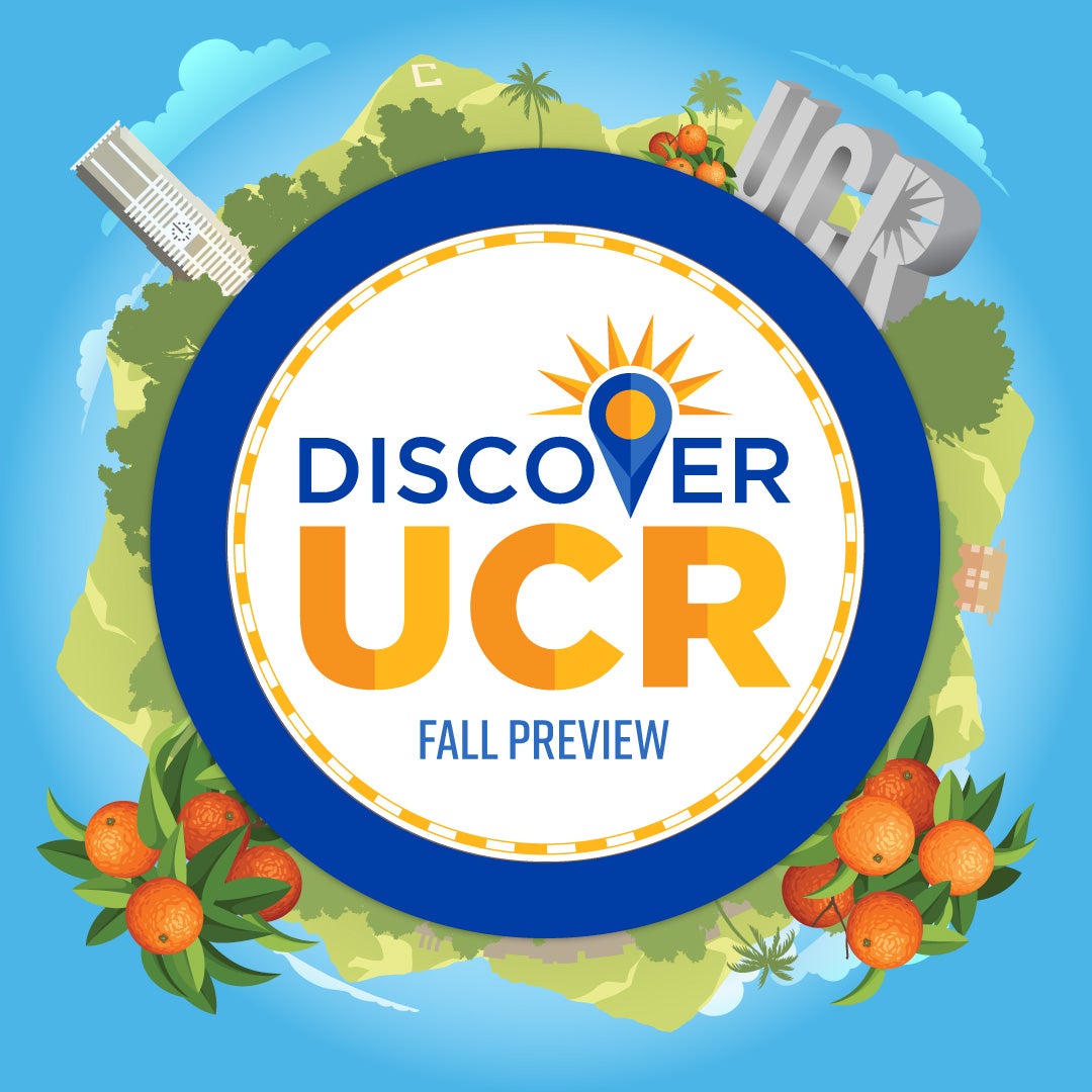 Discover UCR: Fall Preview