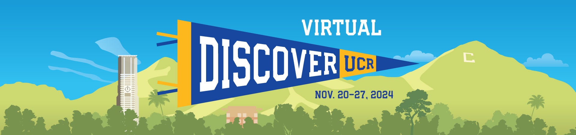 College Pennant sayingVirtual Discover Day Nov. 20-27, 2024