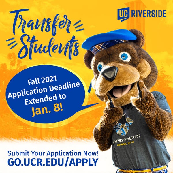 Apply To UCR Fall 2021 Transfer Application Deadline Extension apply-to-ucr-fall-2021-transfer-application-deadline-extension