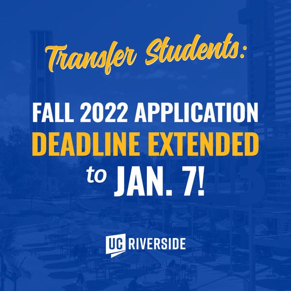 Fall 2022 Transfer Deadline Extension Promo Undergraduate Admissions