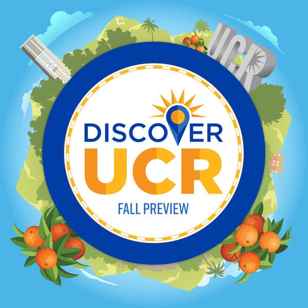 Discover UCR Fall Preview image Undergraduate Admissions