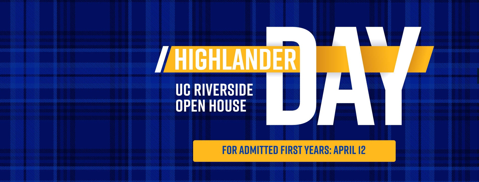 Graphic illustration promoting Highlander Day, UC Riverside's open house for admitted first-year students and their families on April 12, 2025.