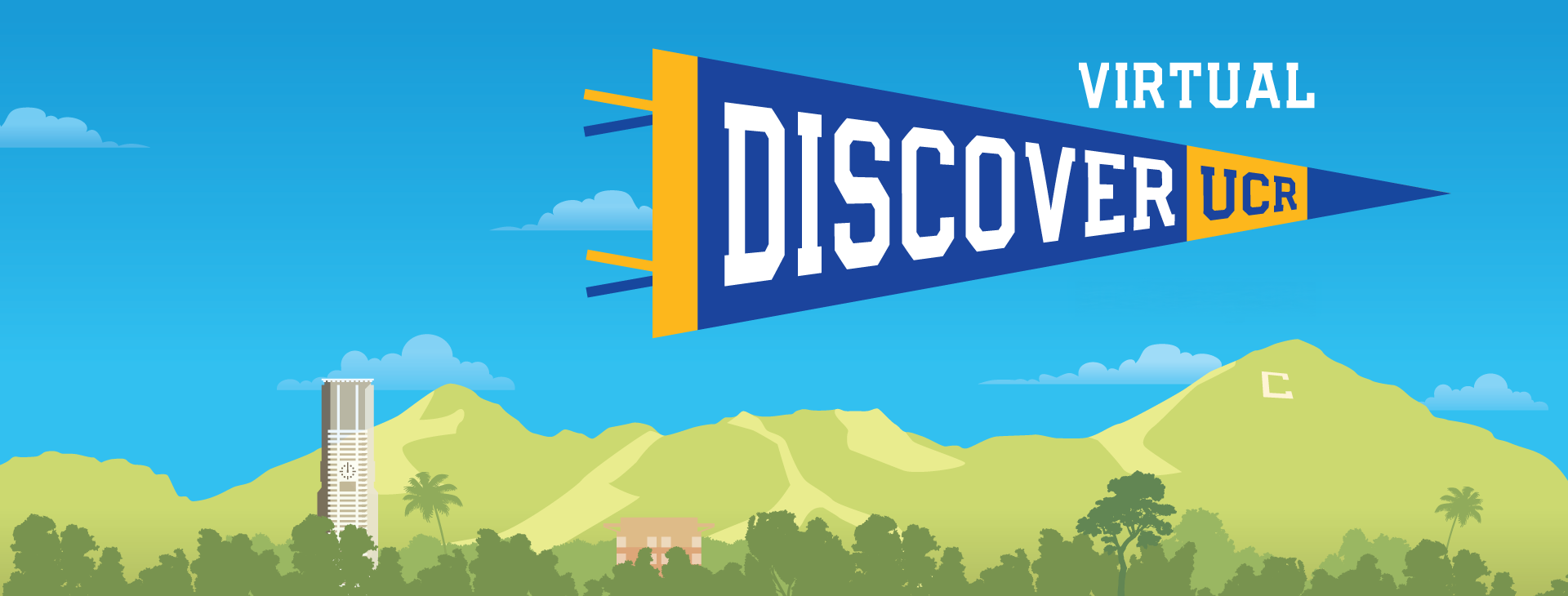Banner illustration promoting Virtual Discover UCR, an online/virtual fall preview for prospective undergraduate students interested in attending University of California, Riverside (UCR). A large blue and gold college pennant says Virtual Discover UCR displayed over blue skies with the UCR campus shown below with green mountains.