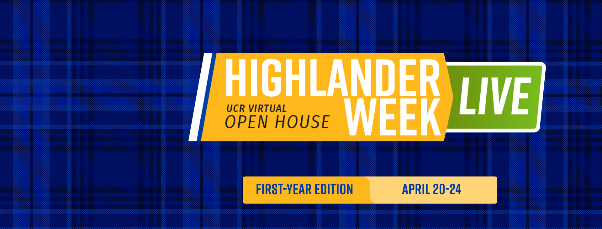 Graphic promoting Highlander Week Live, UCR's virtual open house for admitted first-year students and their families. Sessions occur April 20-24, 2026.