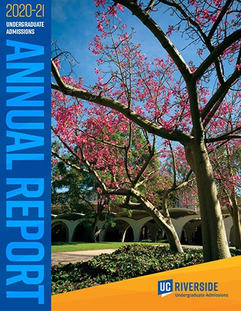 UCR Undergraduate Admissions 2020-21 Annual Report: Flipbook